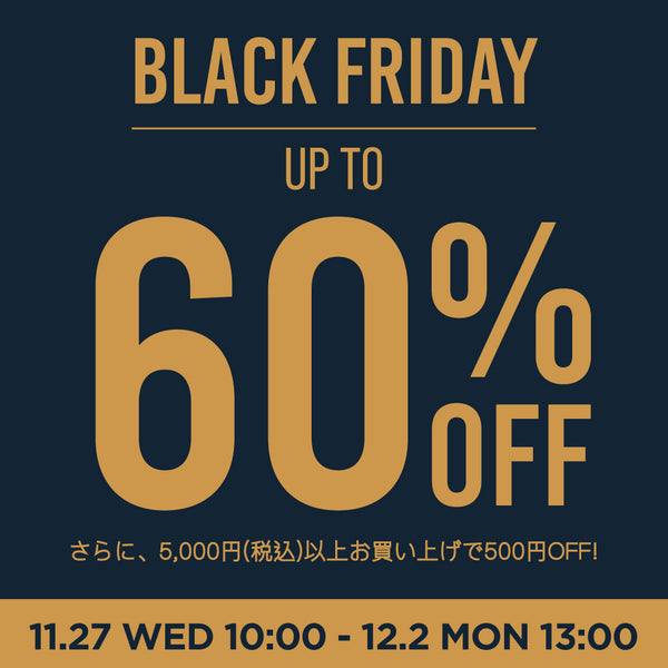 BLACK FRIDAY 2024＼5,000円以上購入で500円OFF／全店商品対象！